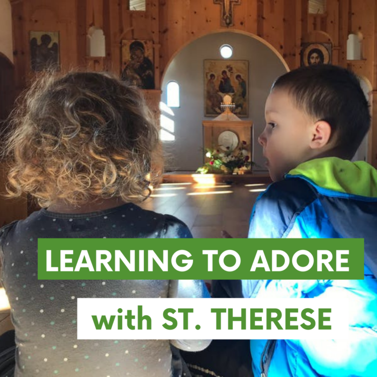 ADORATION WITH SAINT THERESE
