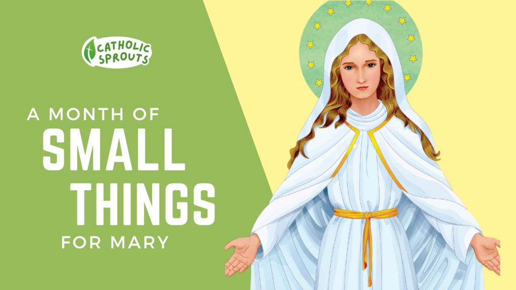 A month of Small Things with Mary